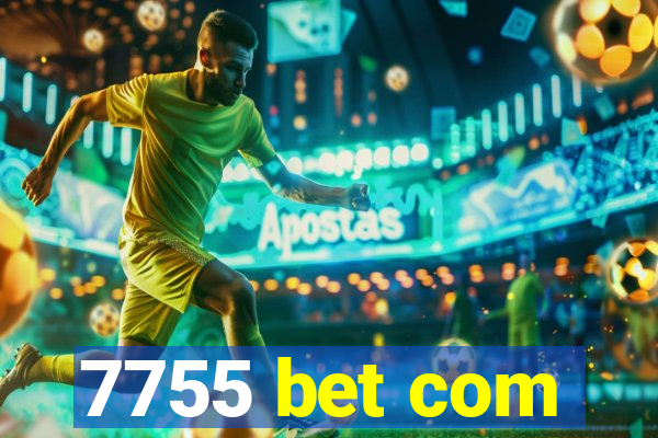 7755 bet com